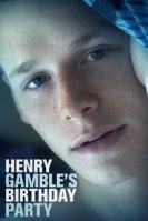 Henry Gamble’s Birthday Party (2015)