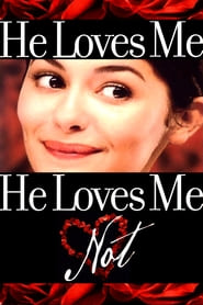 He Loves Me… He Loves Me Not (2002)